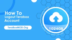 How To Logout From Terabox Account In Latest Version?